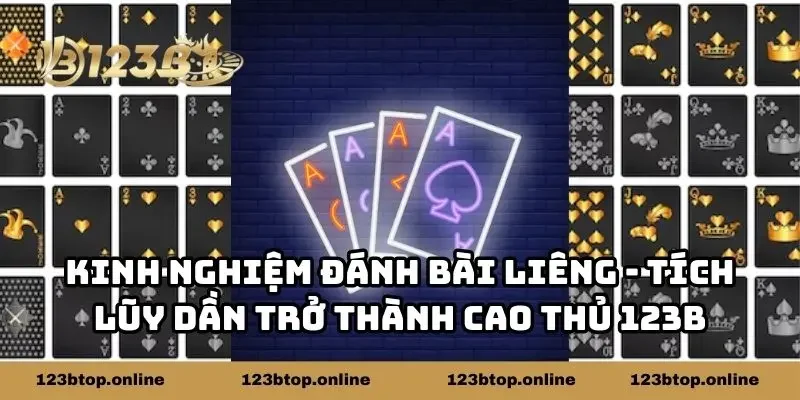 Kinh Nghiệm Đánh Bài Liêng - Tích Lũy Dần Trở Thành Cao Thủ